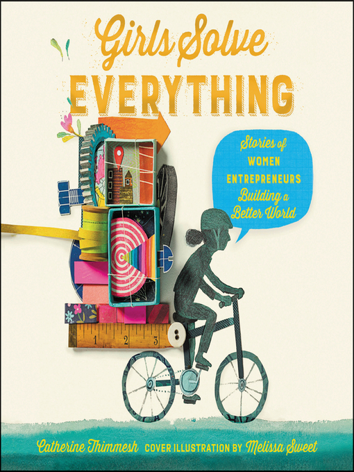 Title details for Girls Solve Everything by Catherine Thimmesh - Available